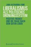 Liberalismus als politisches Ordnungssystem