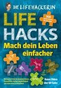 Lifehacks - Mach dein Leben einfacher