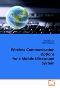 Wireless Communication Options for a MobileUltrasound System