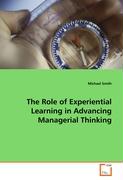 The Role of Experiential Learning in AdvancingManagerial Thinking