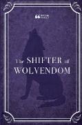The Shifter of Wolvendom