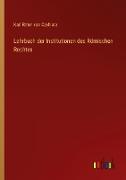 Lehrbuch der Institutionen des Römischen Rechtes