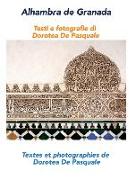 Alhambra de Granada: Textes et photographies de Dorotea De Pasquale (Bilingual Photobook)