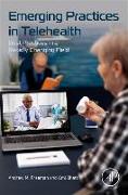 Emerging Practices in Telehealth