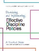 Developing and Implementing Effective Discipline Policies: A Practical Guide for Early Childhood Consultants, Coaches, and Leaders