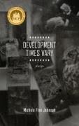 Development Times Vary: Stories