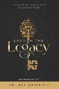 Launch The Legacy: Creating a Business Brand that Builds Generational Wealth