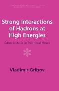 Strong Interactions of Hadrons at High Energies