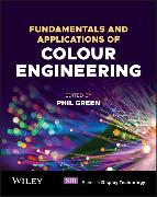 Fundamentals and Applications of Colour Engineering