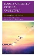 Equity-Oriented Critical Curricula