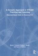 A Sensory Approach to STEAM Teaching and Learning