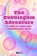 The Bubblegum Adventure