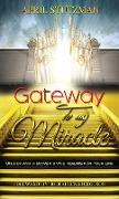 Gateway To My Miracle
