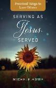 Serving as Jesus Served