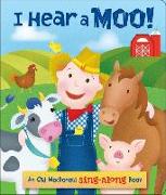 I Hear a Moo!: An Old McDonald Sing-Along