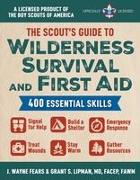 The Scout's Guide to Wilderness Survival and First Aid