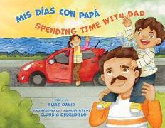 MIS Días Con Papá / Spending Time with Dad