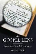 The Gospel Lens: Looking at Life Through the Heart of Jesus