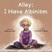 Alley: I Have Albinism