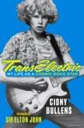 Transelectric: My Life as a Cosmic Rock Star