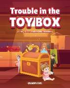 Trouble in the Toy Box: (A story of love, acceptance and inclusiveness)
