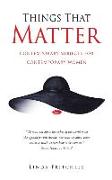 Things That Matter: contemporary subjects for contemporary women