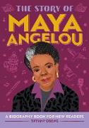 The Story of Maya Angelou: A Biography Book for New Readers