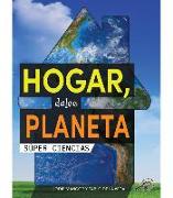 Hogar, Dulce Planeta: Home Sweet Planet