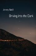 Driving Into the Dark