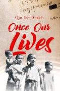 Once Our Lives: Life, Death and Love in the Middle Kingdom Volume 60