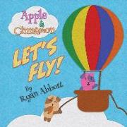 Apple and Cinnamon Let's Fly: (Apple and Cinnamon Book 1)