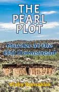 The Pearl Plot: Murder at the Old Homestead