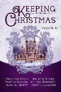 Keeping Christmas: Volume Two