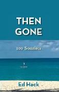 Then Gone: 100 Sonnets
