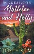 The Desert Flowers - Mistletoe & Holly