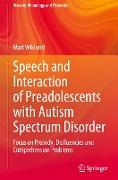 Speech and Interaction of Preadolescents with Autism Spectrum Disorder