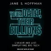 Your Data, Their Billions: Unraveling and Simplifying Big Tech