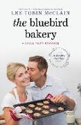 The Bluebird Bakery: A Small Town Romance