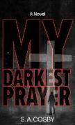 My Darkest Prayer