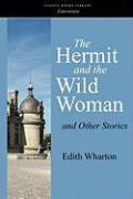 The Hermit and the Wild Woman and Other Stories