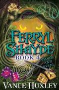 Ferryl Shayde - Book 4 - Storm and Steel