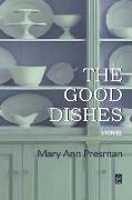 The Good Dishes: Stories