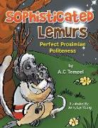 Sophisticated Lemurs