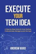 Execute Your Tech idea