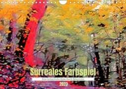 Surreales Farbspiel (Wandkalender 2023 DIN A4 quer)