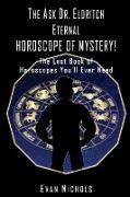 The Ask Dr. Eldritch ETERNAL HOROSCOPE OF MYSTERY!