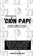 'Ción Papi- Essays on embracing and releasing stereotypes of the Dominican father