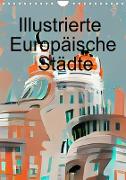 Illustrierte Europäische Städte (Wandkalender 2023 DIN A4 hoch)