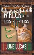 The Wreck of the Hiss Purr Hiss