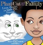 Phat Cat and the Family - Liver, Onions, and Apple Pie. Yummy!